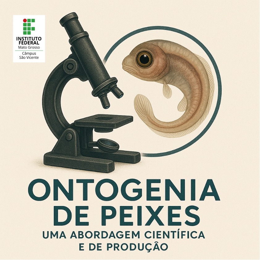 Ontogenia de peixes: uma abordagem científica e de produção