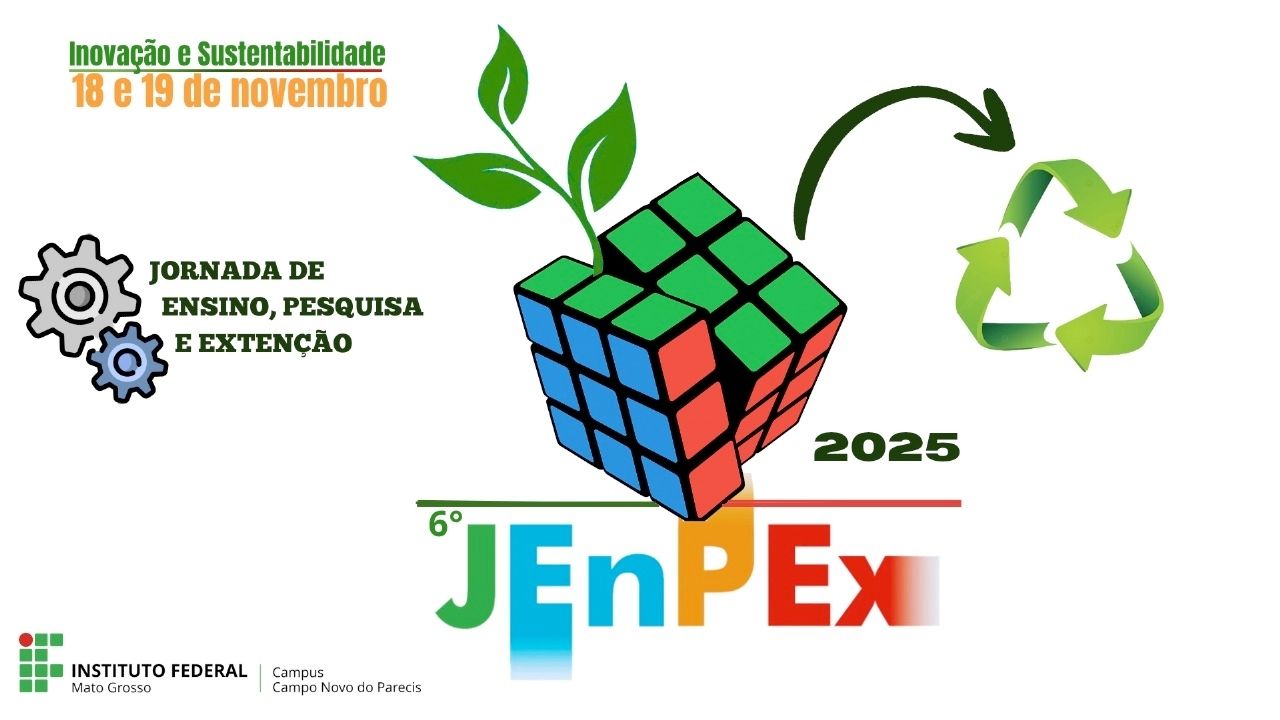VI JENPEX - Campo Novo do Parecis: Inovação e Sustentabilidade: possibilidades e desafios na pesquisa, no ensino e na extensão.