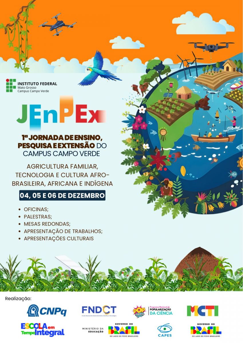1ª Jornada de Ensino, Pesquisa e Extensão do IFMT Campus Campo Verde: Agricultura Familiar, Tecnologia e Cultura Afro-Brasileira, Africana e Índigina