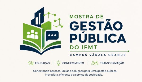 I Mostra de Gestão Pública do IFMT - Campus Várzea Grande