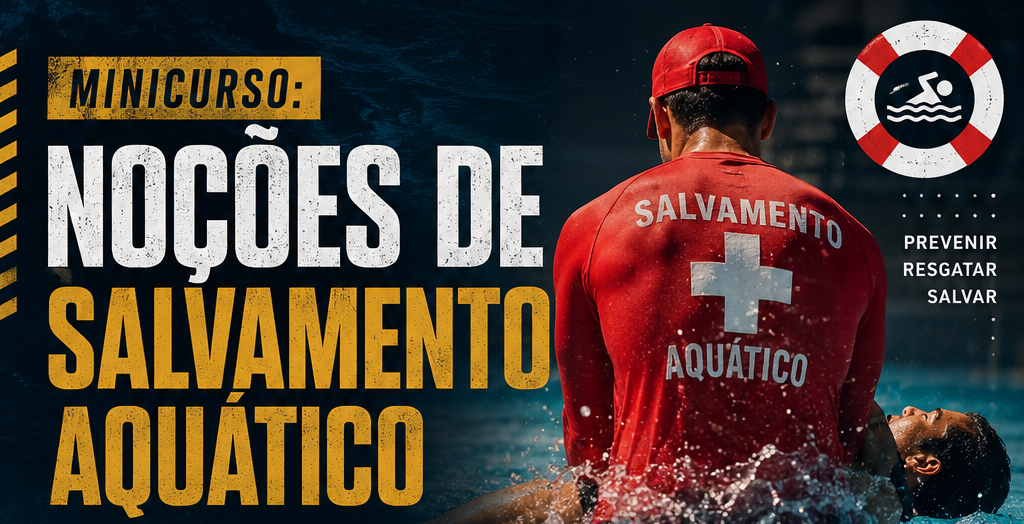 Minicurso sobre noções de Salvamento Aquático