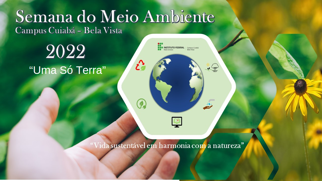 Semana do Meio Ambiente do Campus Cuiabá - Bela Vista 2022