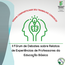 II Fórum de Debates sobre relatos de experiências de professores da educação Básica