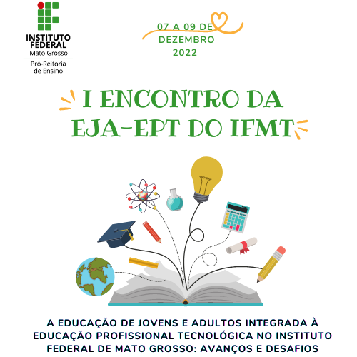A Educação de Jovens e Adultos Integrada à Educação Profissional Tecnológica no Instituto Federal de Mato Grosso: avanços e desafios.