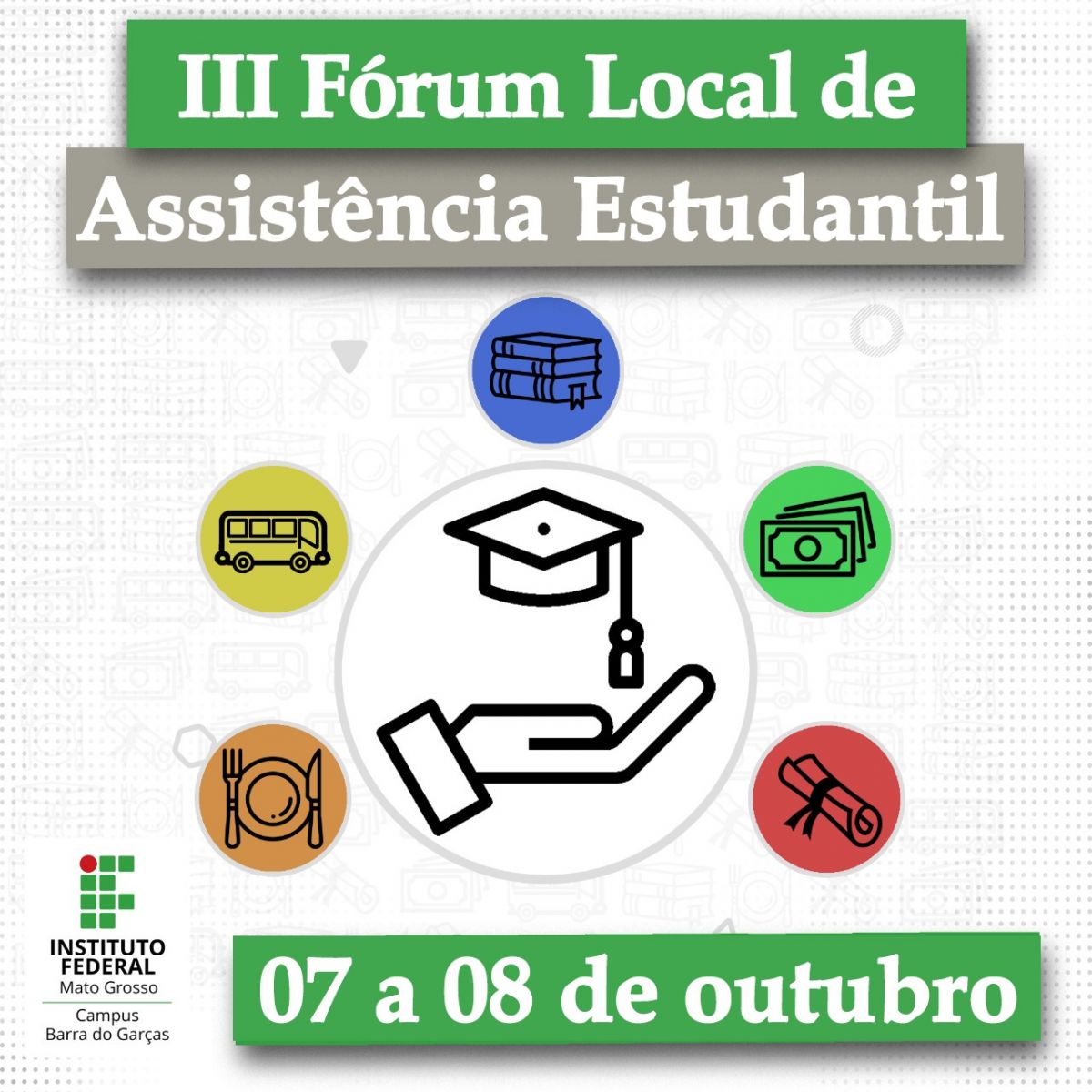 III Fórum Local de Assistência Estudantil do IFMT - Campus Barra do Garças