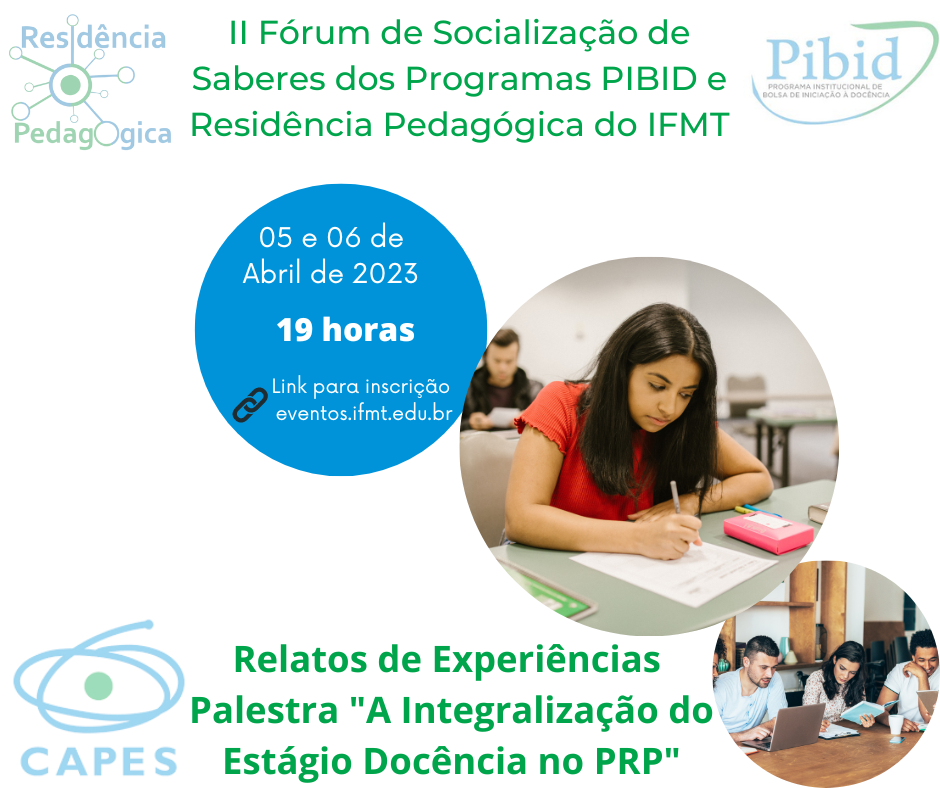II Fórum de Socialização de Saberes dos Programas PIBID e Residência Pedagógica do IFMT