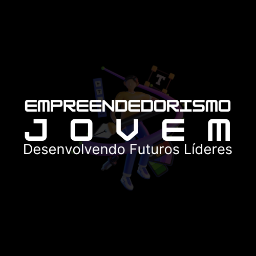 Empreendedorismo Jovem: Desenvolvendo Futuros Líderes