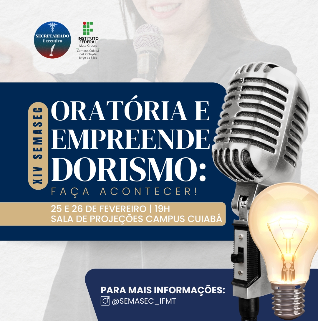 XIV SEMASEC - Oratória e Empreendedorismo: Faça acontecer!